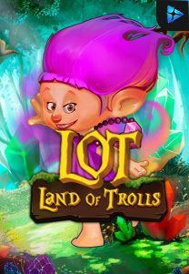 Bocoran RTP Slot Land Of Trolls di ANDAHOKI