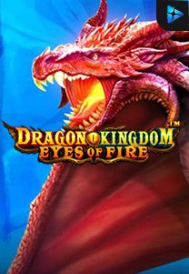 Bocoran RTP Slot Dragon-Kingdom--Eyes-of-Fire di ANDAHOKI